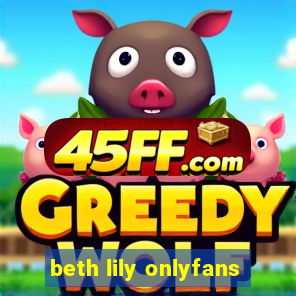 beth lily onlyfans